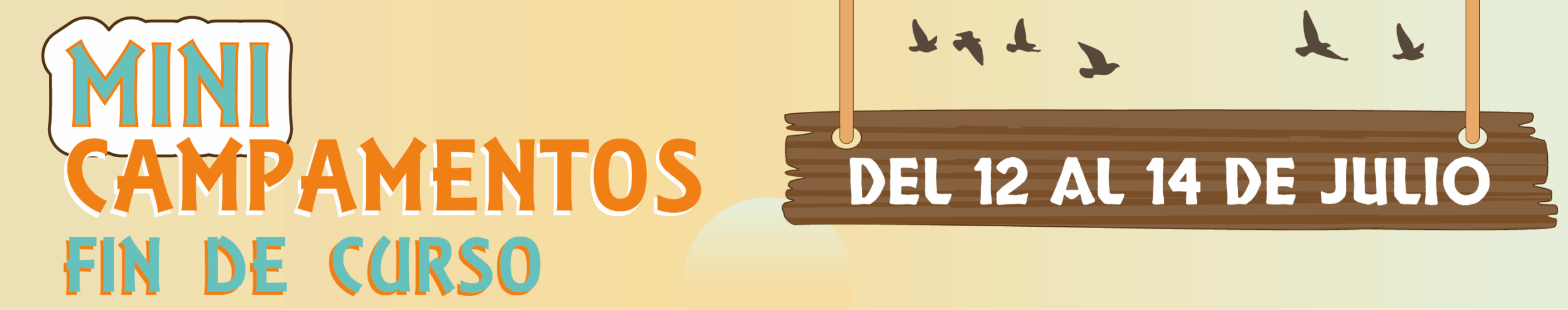 Mini Campamento de FIN DE CURSO Mini Campamento de FIN DE CURSO